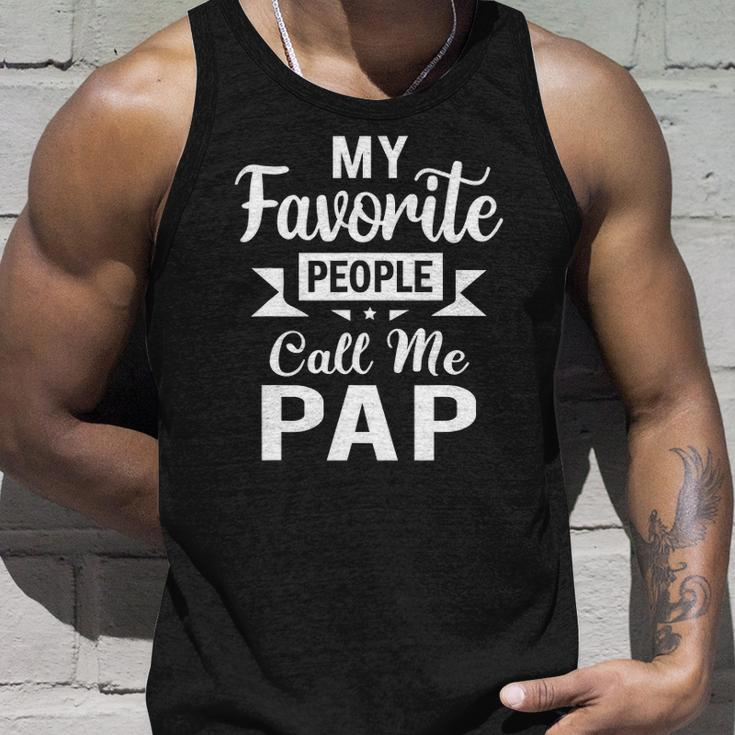 My Favorite People Call Me Pap Fathers Day Pap Unisex Tank Top Gifts for Him