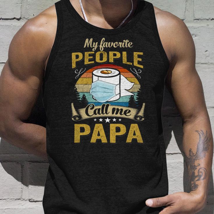 My Favorite People Call Me Papa 529 Trending Shirt Unisex Tank Top Gifts for Him