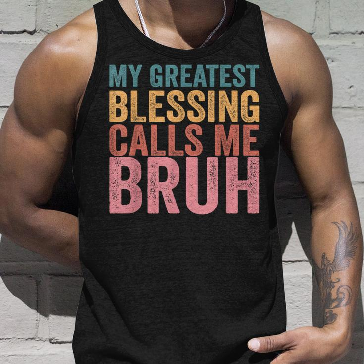 My Greatest Blessing Calls Me Bruh V3 Unisex Tank Top Gifts for Him