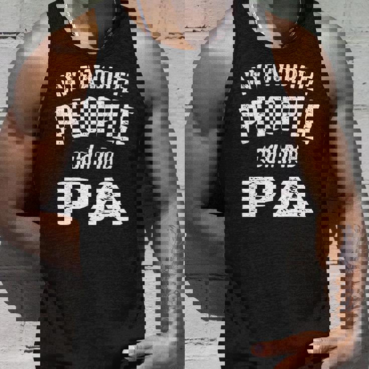 Pa Grandpa Gift My Favorite People Call Me Pa Unisex Tank Top Gifts for Him
