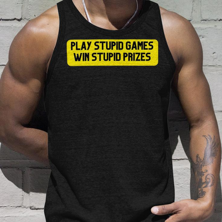Play Stupid Games Win Stupid Prizes Gamer Saying Gift Unisex Tank Top Gifts for Him