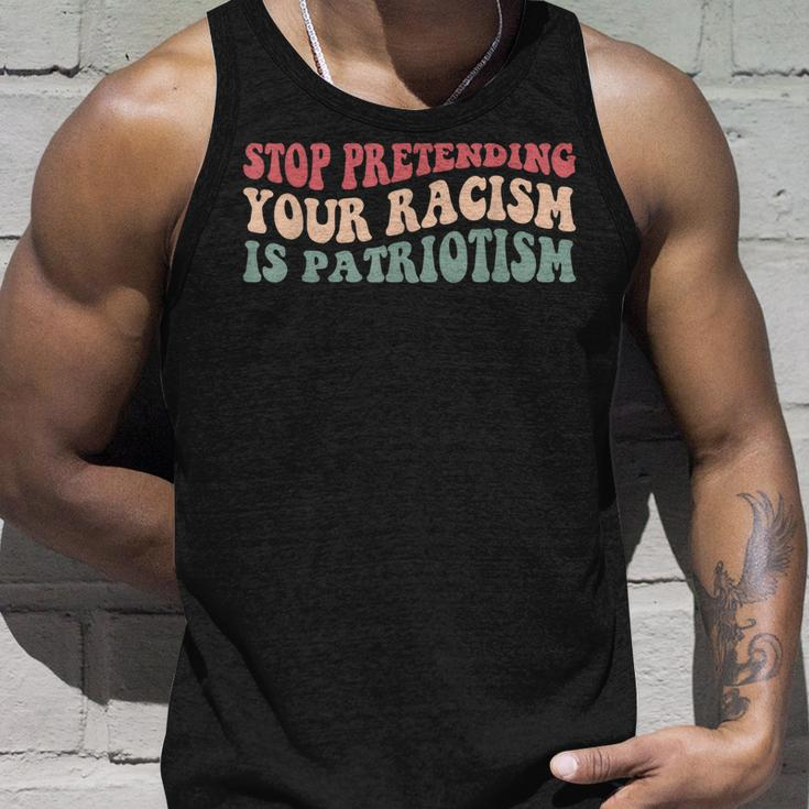 Stop Pretending Your Racism Is Patriotism V3 Unisex Tank Top Gifts for Him