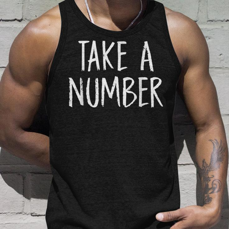 Take A Number Sassy Customer Line Funny Unisex Tank Top Gifts for Him