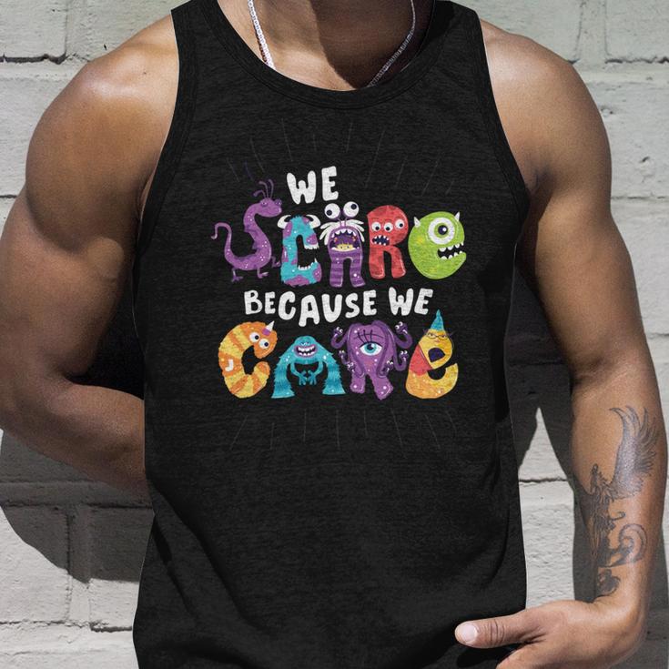 We Scare Because We Care 274 Trending Shirt Unisex Tank Top Gifts for Him