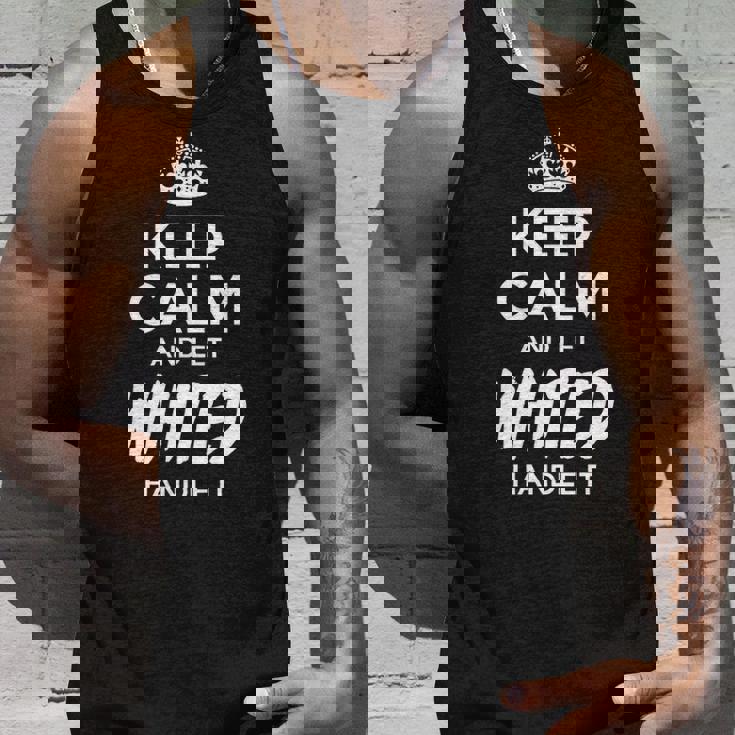 Whited Name Gift Keep Calm And Let Whited Handle It Unisex Tank Top Gifts for Him