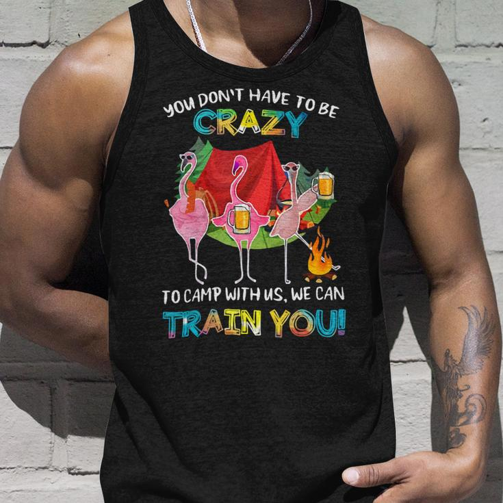 You Dont Have To Be Crazy To Camp Flamingo Beer CampingShirt Unisex Tank Top Gifts for Him