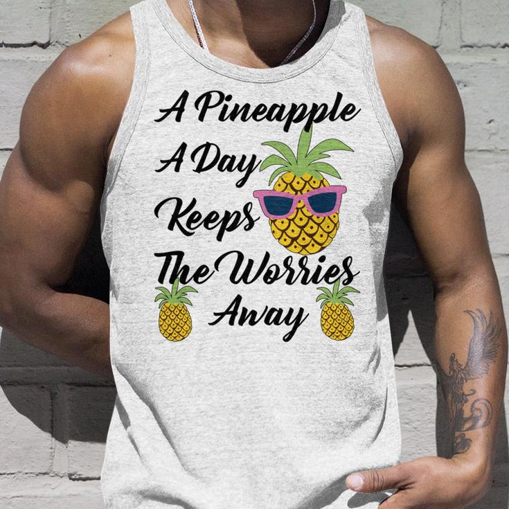 A Pineapple A Day Keeps The Worries Away Funny Pineapple Gift Pineapple Lover Unisex Tank Top Gifts for Him