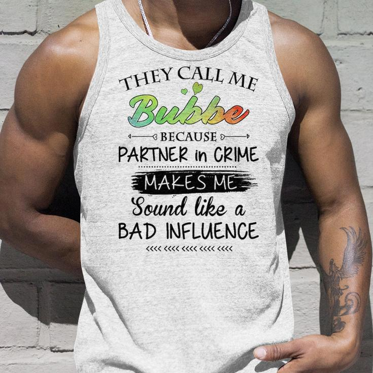 Bubbe Grandma Gift They Call Me Bubbe Because Partner In Crime Unisex Tank Top Gifts for Him