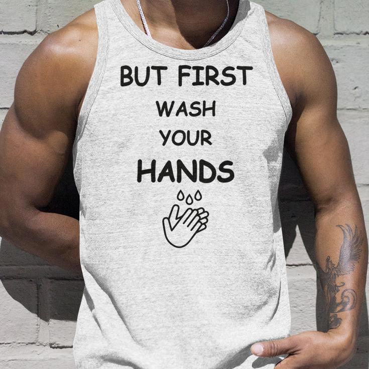 But First Wash Your Hands Funny Baby Gift Funny Pregnancy Gift Funny Baby Shower Gift Unisex Tank Top Gifts for Him