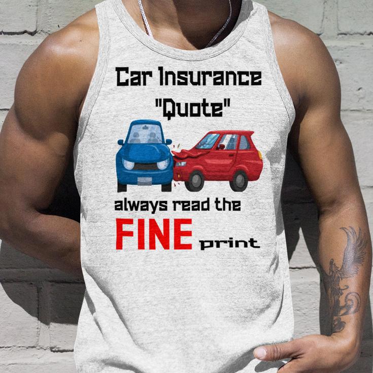 Car Insurance Quote Always Read The Fine Print Unisex Tank Top Gifts for Him