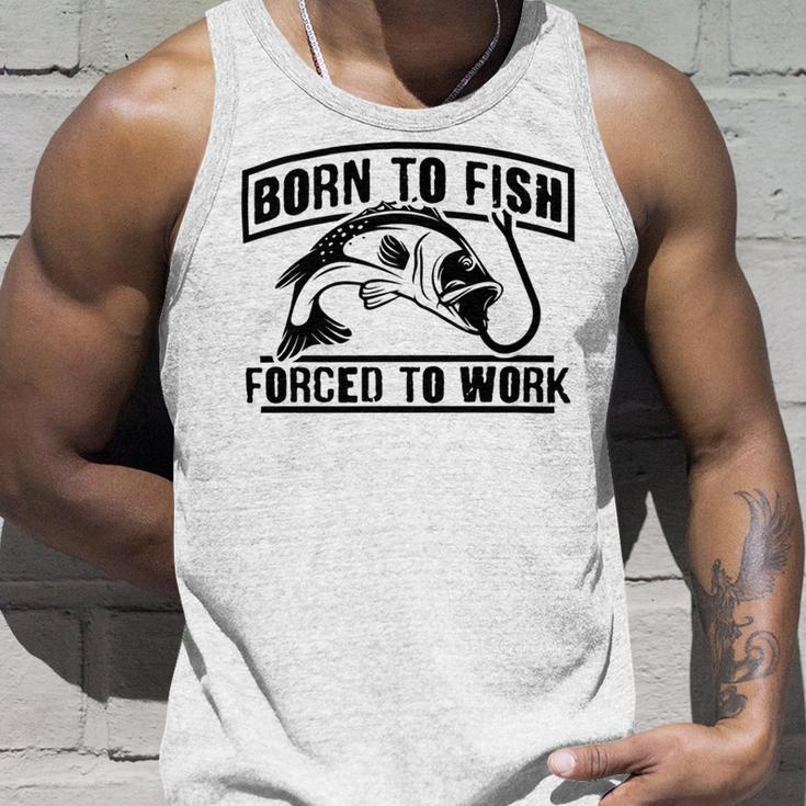 Fishing Lovers Born To Fish Forced To Work Unisex Tank Top Gifts for Him