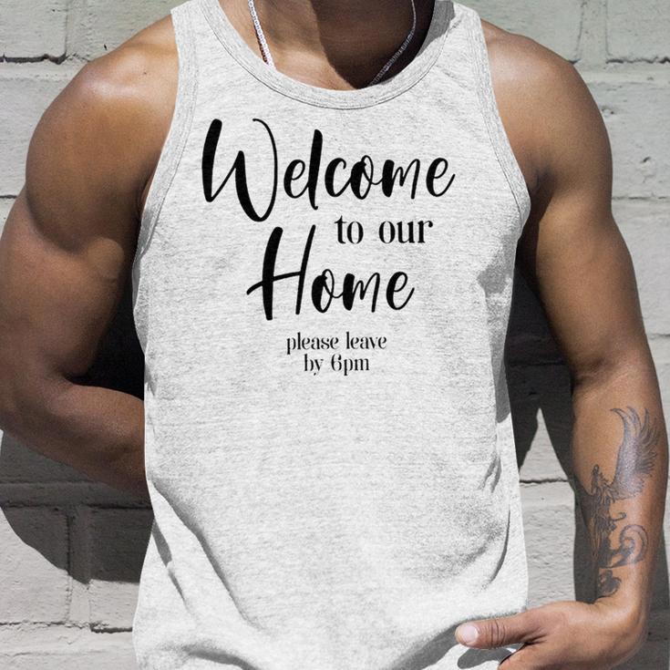 Funny Housewarming Home Accessories Welcome Please Leave By 9 Pm Sleeveless Top 435 Trending Shirt Unisex Tank Top Gifts for Him