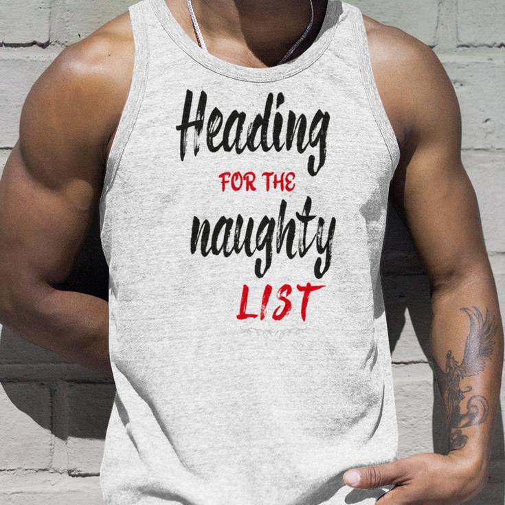 Heading For The Naughty List Christmas Tshirts Unisex Tank Top Gifts for Him