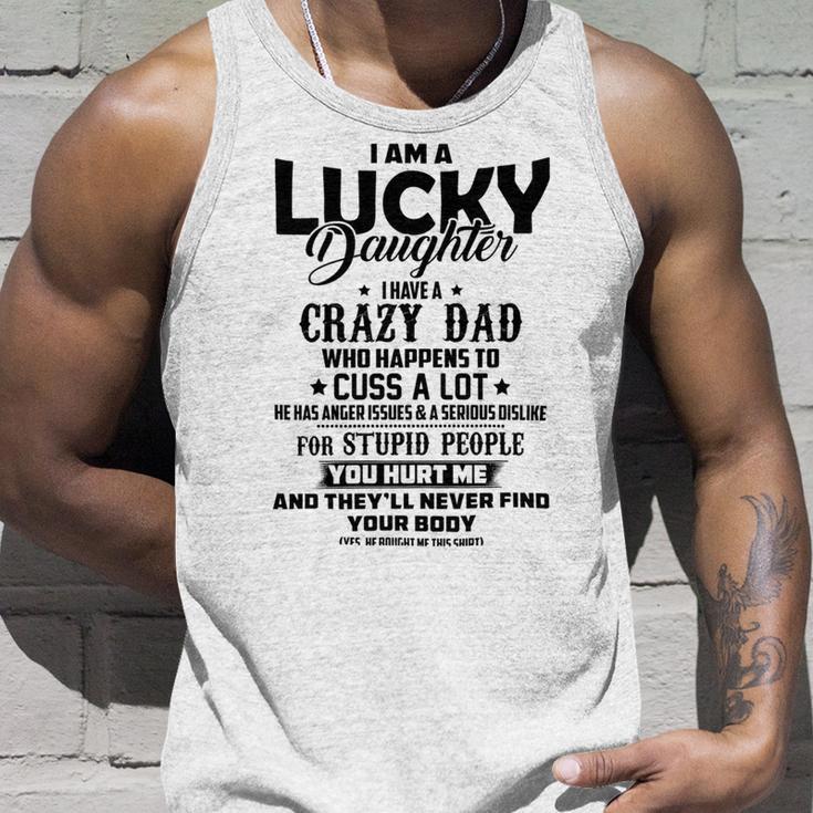 I Am A Lucky Daughter I Have A Crazy Dad V2 Unisex Tank Top Gifts for Him