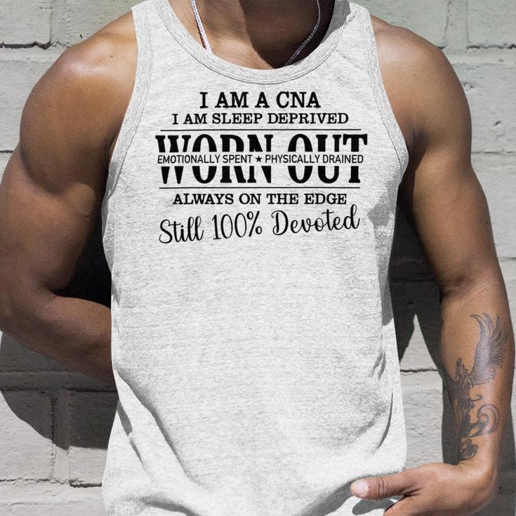 I Am Cna I Am Sleep Deprived Worn Out Always On The Edge Still 100 Devoted V2 Unisex Tank Top Gifts for Him