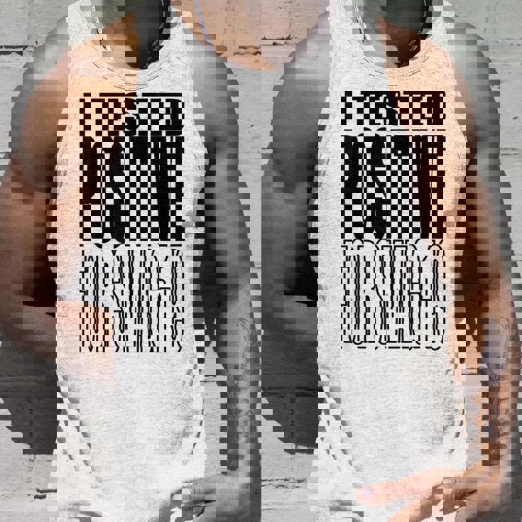 I Tested Positive For Swag-19 Unisex Tank Top Gifts for Him