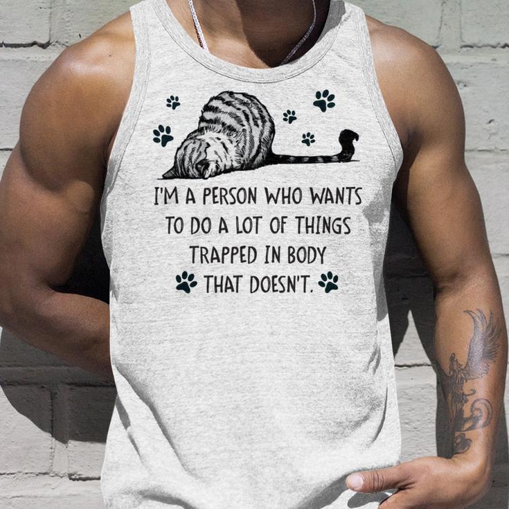 Im A Person Who Wants To Do A Lot Of Things Trapped In Body That Doesnt Unisex Tank Top Gifts for Him