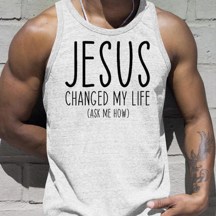 Jesus Changed My Life Ask Me How Bible Scripture Christian Unisex Tank Top Gifts for Him