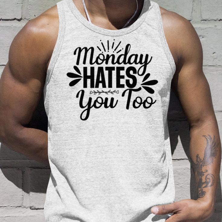 Monday Hates You Too 87 Trending Shirt Unisex Tank Top Gifts for Him