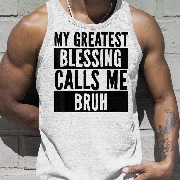 My Greatest Blessing Calls Me Bruh Vintage Mothers Day Unisex Tank Top Gifts for Him