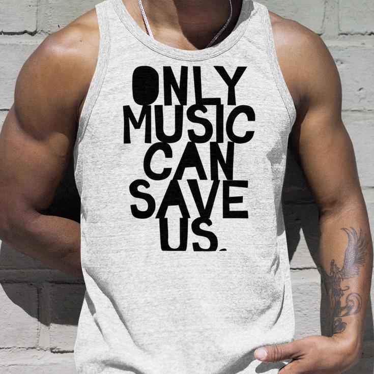 Only Music Can Save Us Unisex Tank Top Gifts for Him