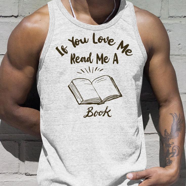 Premium If You Love Me Read Me A Book - Books Lovers Unisex Tank Top Gifts for Him