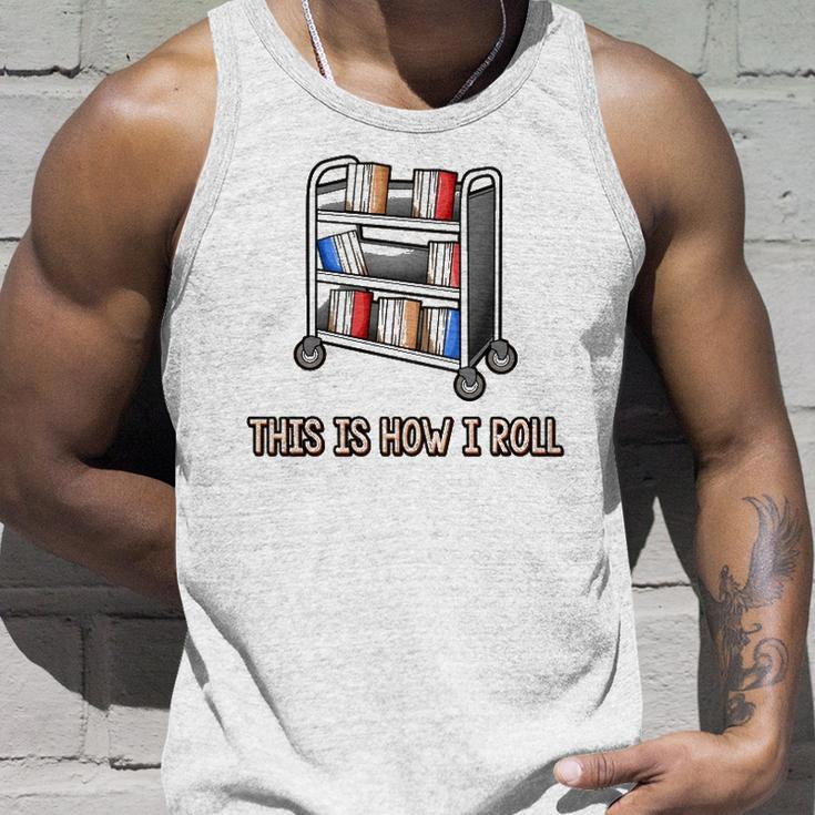 This Is How I Roll Librarian Gifts Bookworm Reading Library Unisex Tank Top Gifts for Him