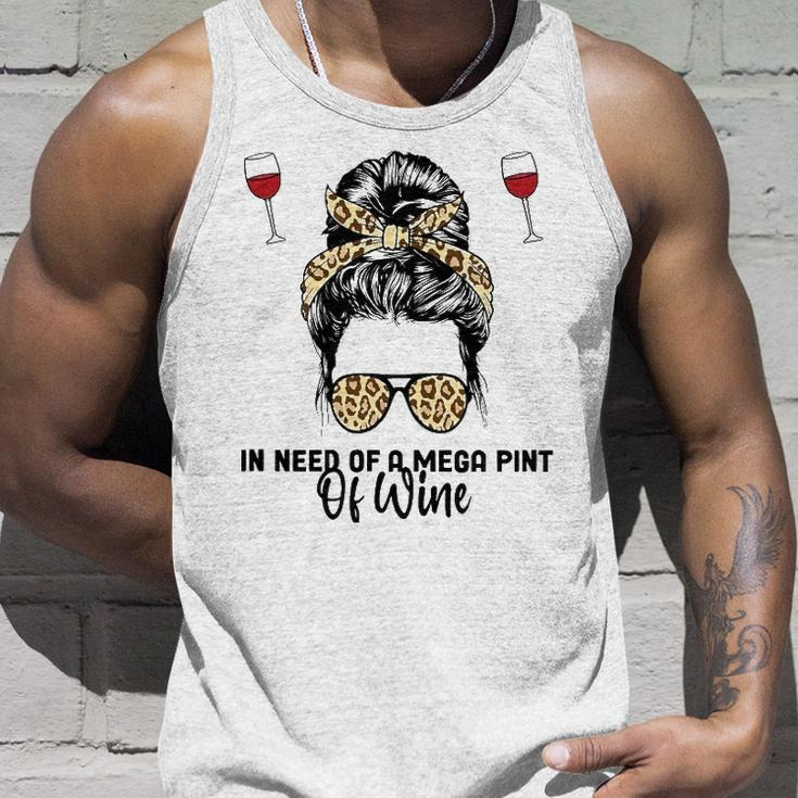 Womens In Need Of A Mega Pint Of Wine Unisex Tank Top Gifts for Him