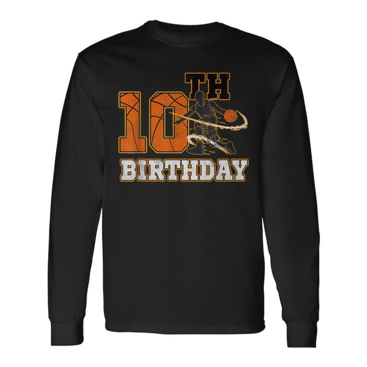 10Th Birthday Basketball Boys Men Sport Lovers Long Sleeve T-Shirt