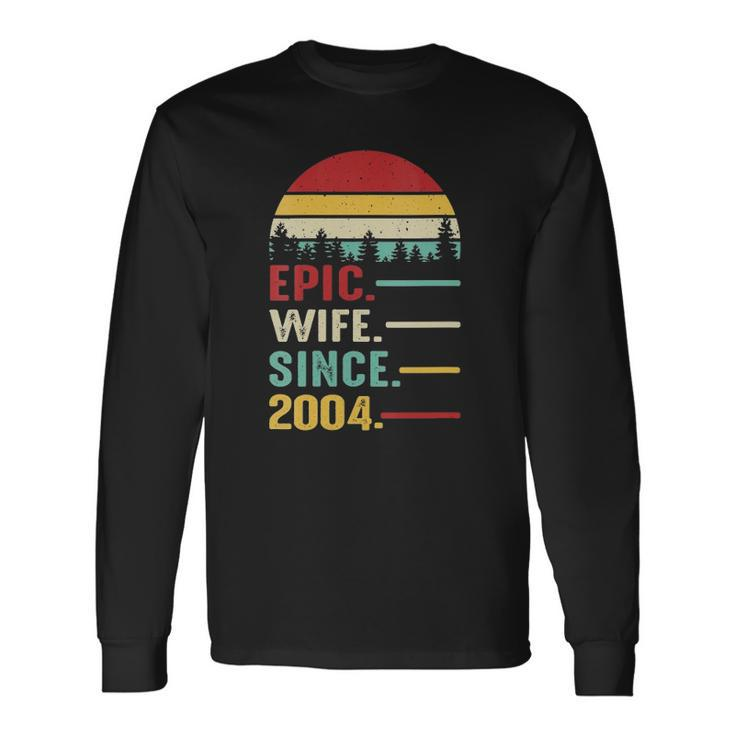 18Th Wedding Anniversary For Her Epic Wife Since 2004 Long Sleeve T-Shirt T-Shirt
