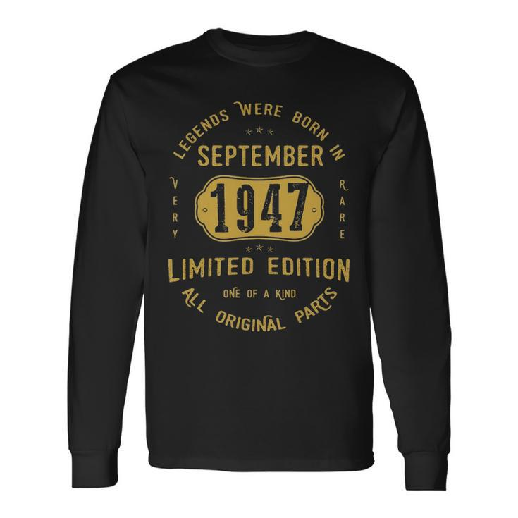 1947 September Birthday 1947 September Limited Edition Long Sleeve T-Shirt Gifts ideas