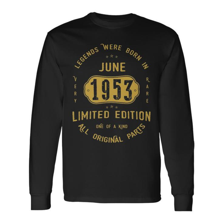 1953 June Birthday 1953 June Limited Edition Long Sleeve T-Shirt