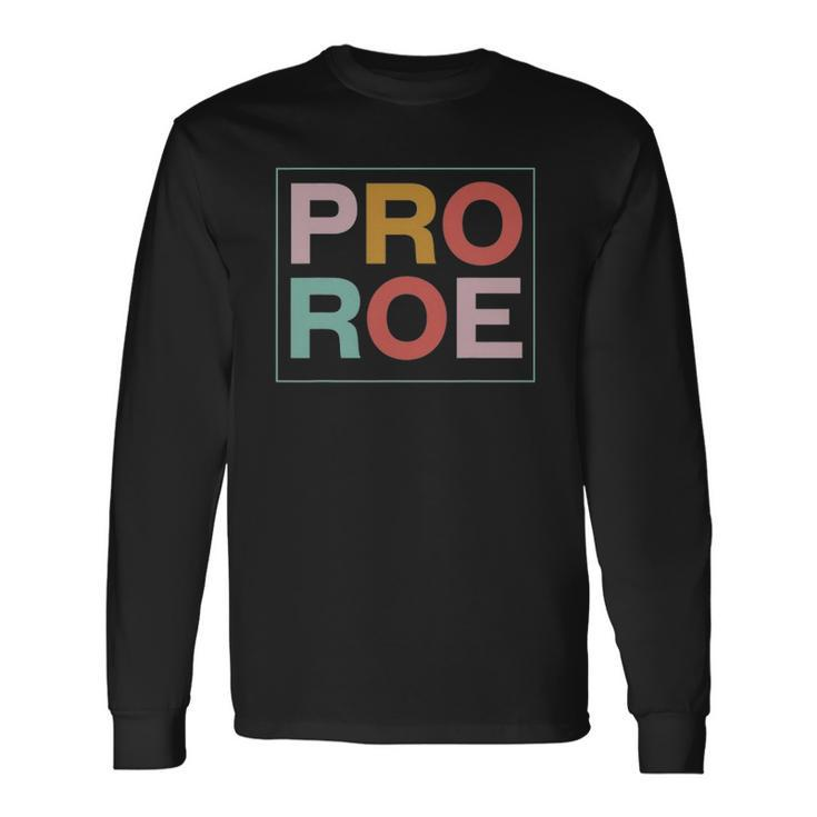 1973 Pro Roe Pro-Choice Feminist Long Sleeve T-Shirt T-Shirt