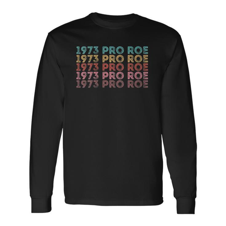 1973 Pro Roe Vintage Long Sleeve T-Shirt T-Shirt Gifts ideas