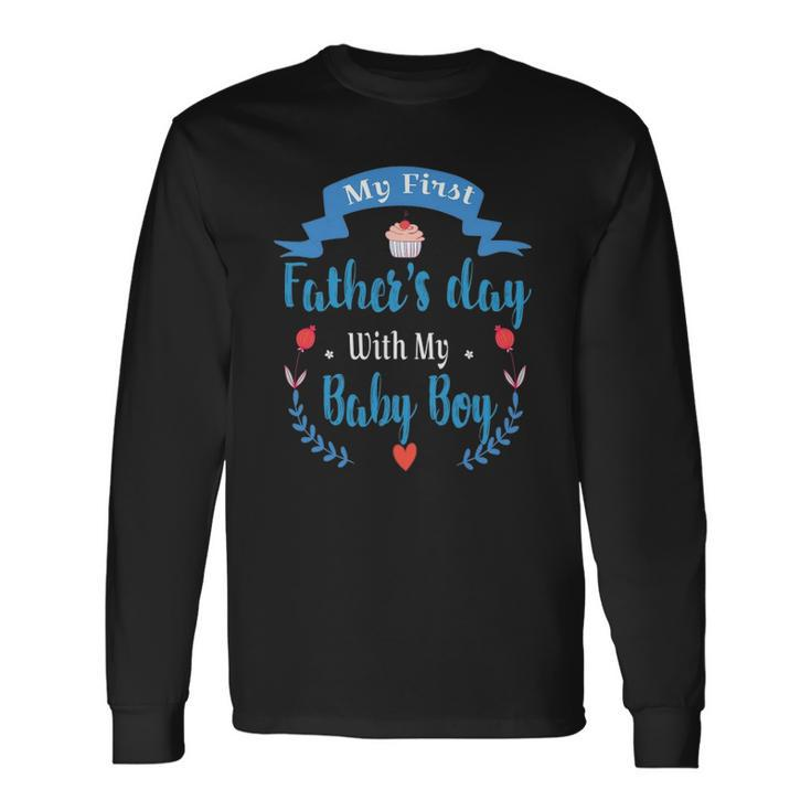 My 1St Fathers Day Baby Boy Outfit New Daddy First Time Dad Long Sleeve T-Shirt T-Shirt