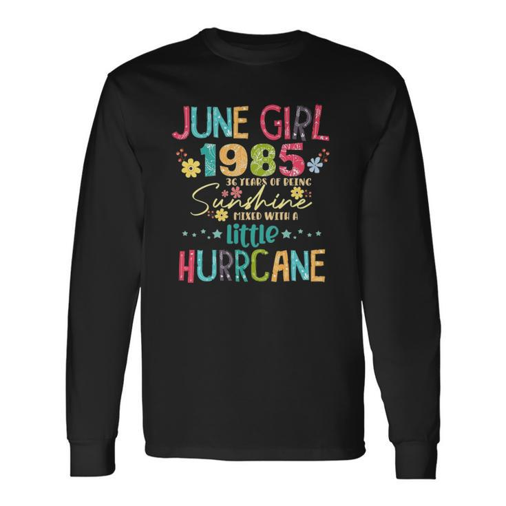 36 Years Old Awesome Since 1985 June Girls 1985 Long Sleeve T-Shirt