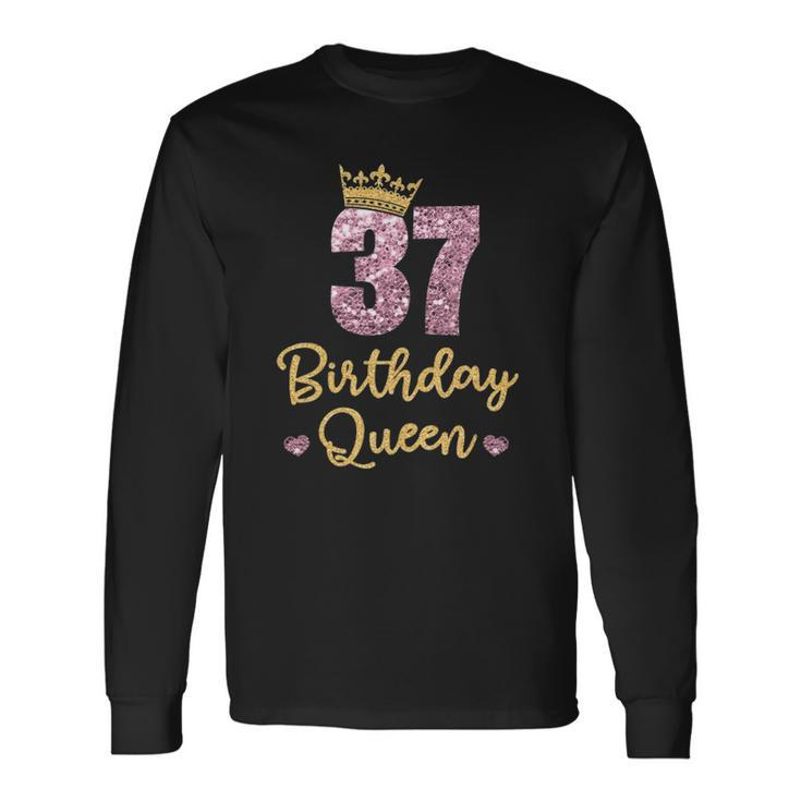 37 Birthday Queen 37Th Birthday Queen 37 Years Long Sleeve T-Shirt T-Shirt