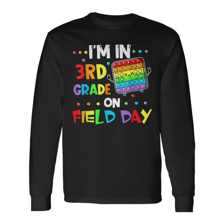 Im In 3Rd Grade On Field Day 2022 Pop It Boys Girls Long Sleeve T-Shirt