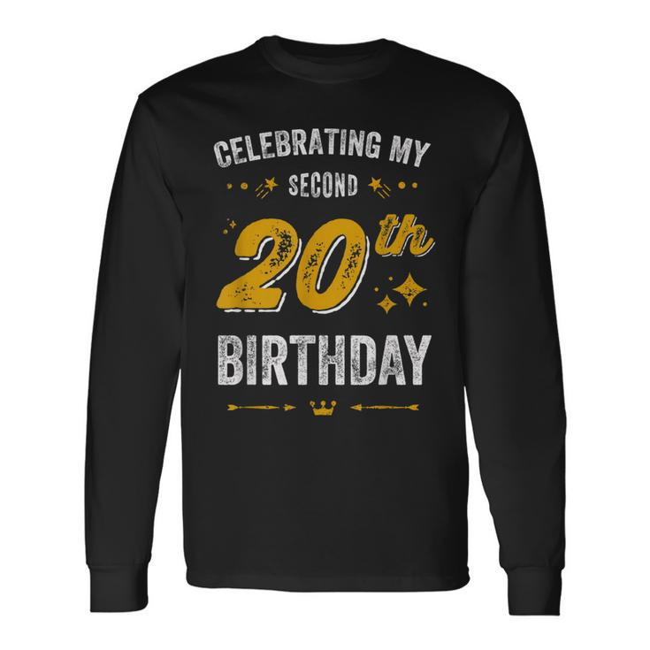 40Th Birthday Celebrating My Second 20Th Birthday Long Sleeve T-Shirt