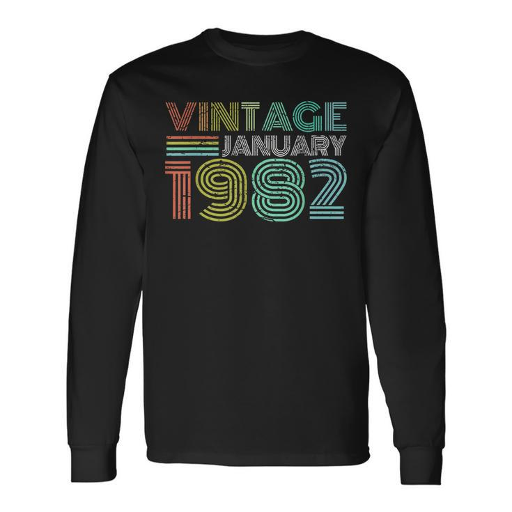 40Th Birthday Vintage January 1982 Forty Years Old Long Sleeve T-Shirt