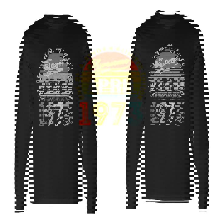 49 Years Old Birthday Awesome Since April 1973 49Th Birthday Long Sleeve T-Shirt T-Shirt