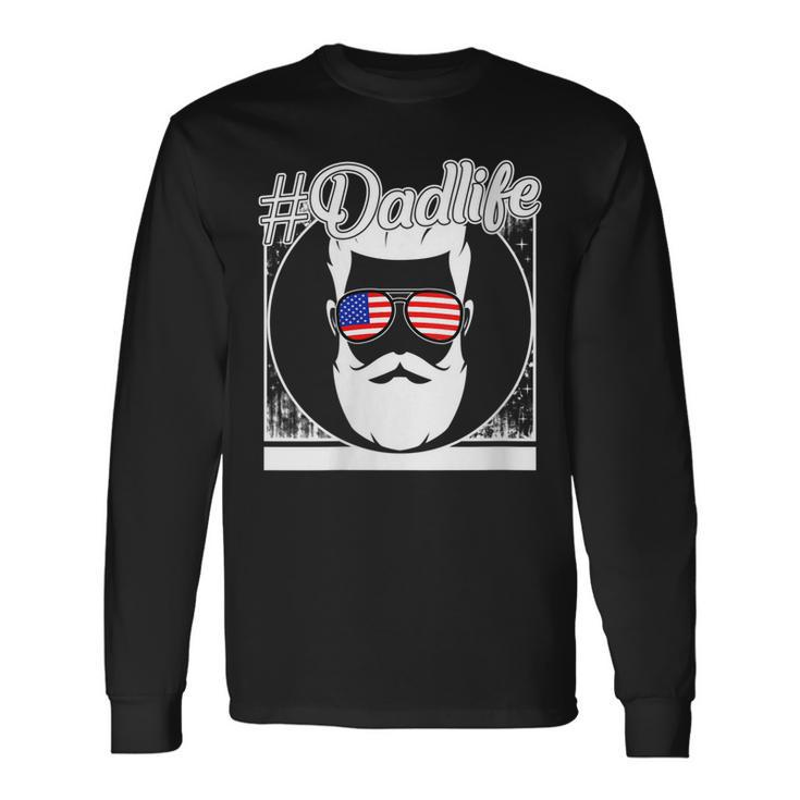 4Th Of July Dad Life Sunglasses American Father Independence Long Sleeve T-Shirt