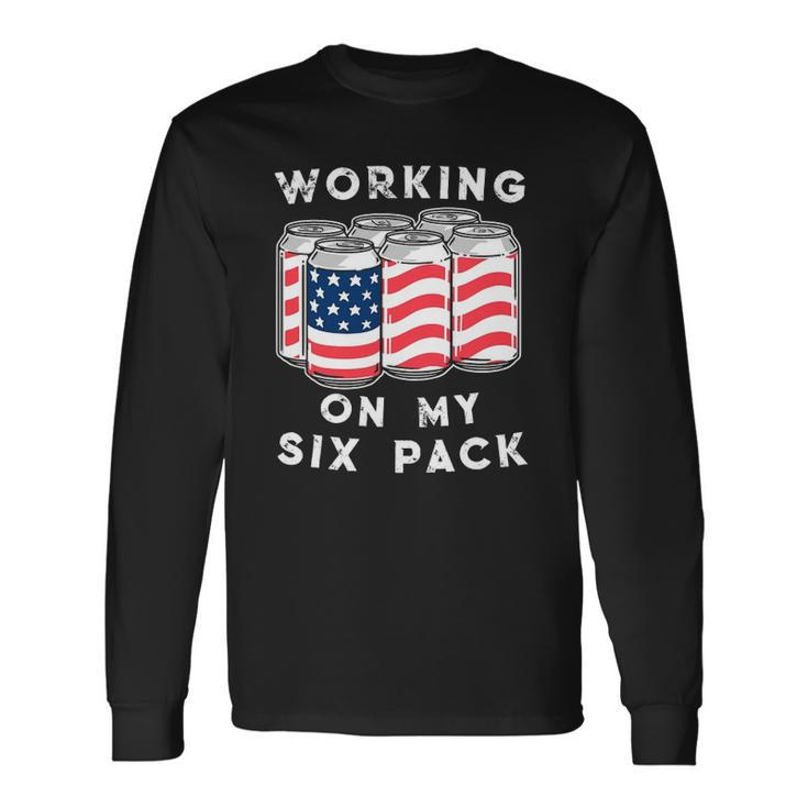 4Th Of July Drinking Working On My Six Pack Long Sleeve T-Shirt T-Shirt