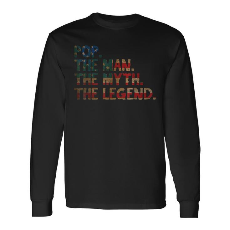 4Th Of July Fathers Day Dad Pop The Man The Myth Long Sleeve T-Shirt