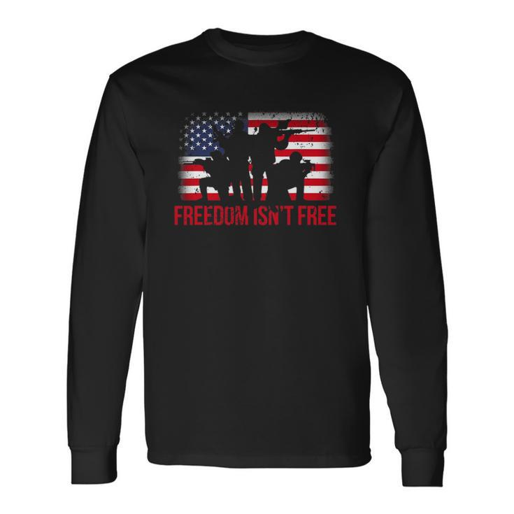 4Th Of July Freedom Isnt Free Veterans Day Long Sleeve T-Shirt T-Shirt