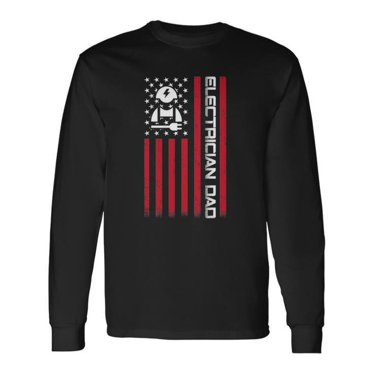 4Th Of July Us Flag Electrician Dad For Fathers Day Long Sleeve T-Shirt T-Shirt