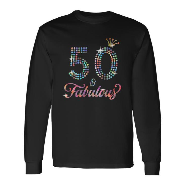 50 & Fabulous 1972 50Th Celebration For Ladies Long Sleeve T-Shirt T-Shirt