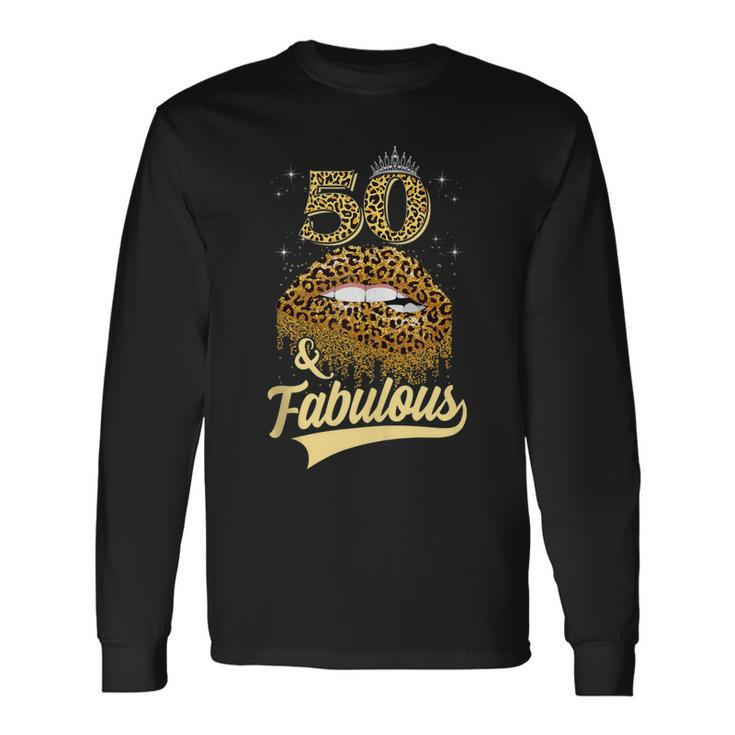 50 And Fabulous Queen Happy Birthday 50Th Leopard Sexy Lips Long Sleeve T-Shirt