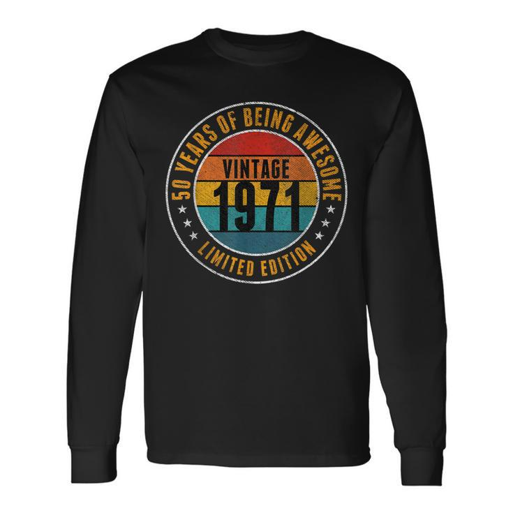 50 Year Old Vintage 1971 Limited Edition 50Th Birthday Long Sleeve T-Shirt
