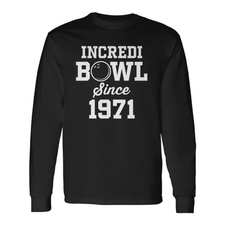 51 Years Old Bowler Bowling 1971 51St Birthday Long Sleeve T-Shirt